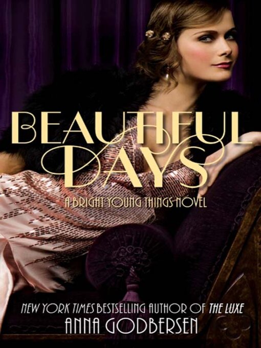 Title details for Beautiful Days by Anna Godbersen - Wait list